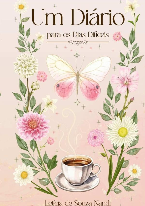 Um Diario Para Os Dias Dificeis | LeticiaDeSouza Nandi