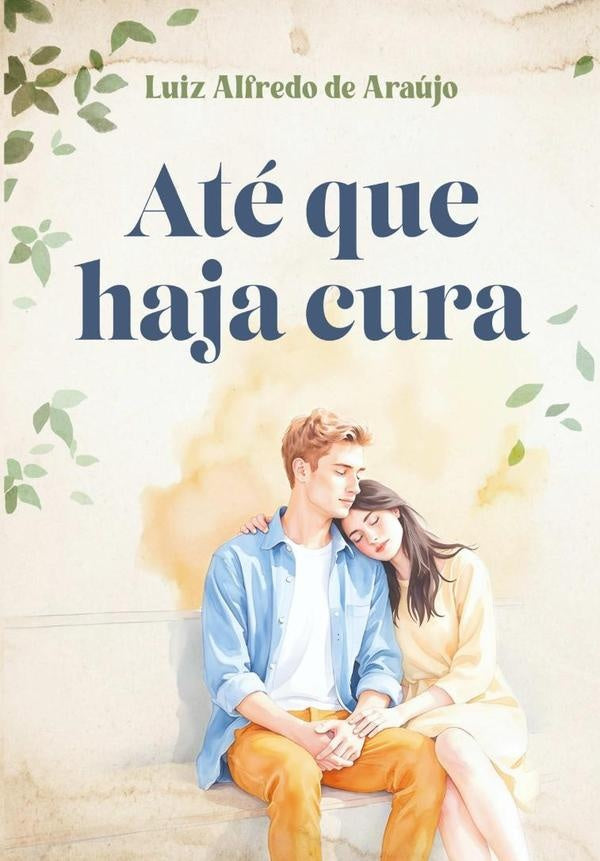 Ate Que Haja Cura | LuizAlfredoDe Araujo