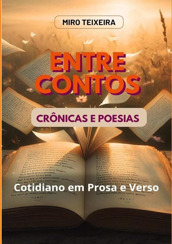 Entre Contos,  Cr?nicas E Poesias | Miro Teixeira