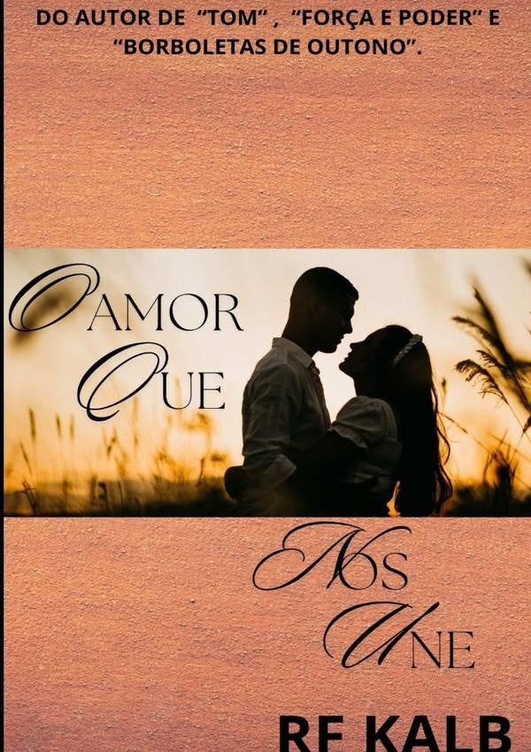 O Amor Que Nos Une | Rf Kalb