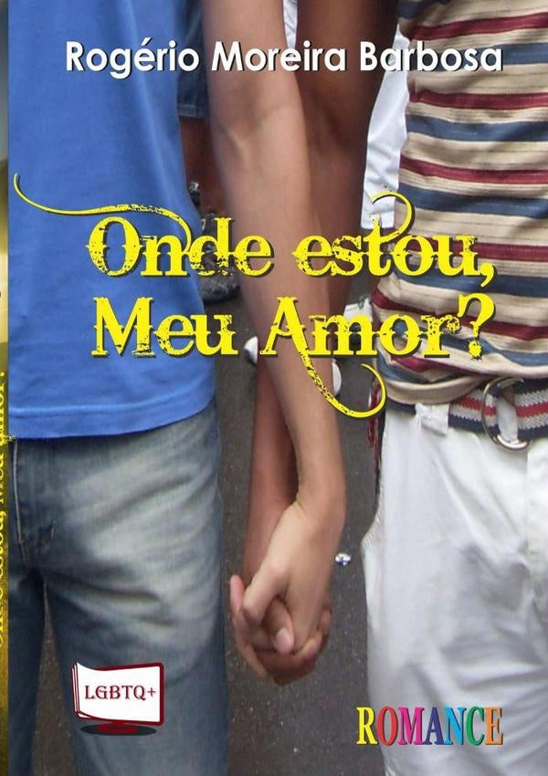 Onde Estou, Meu Amor? | RogerioMoreira Barbosa