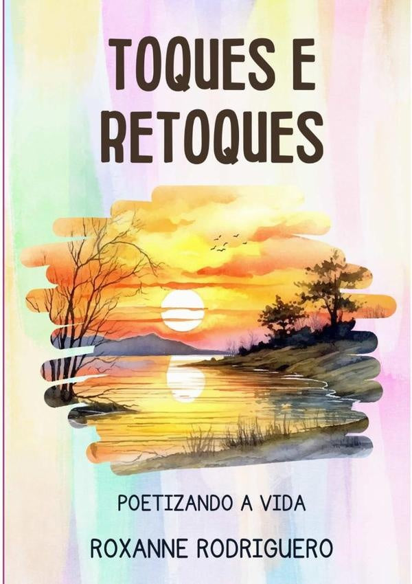 Toques E Retoques | Roxanne Rodriguero