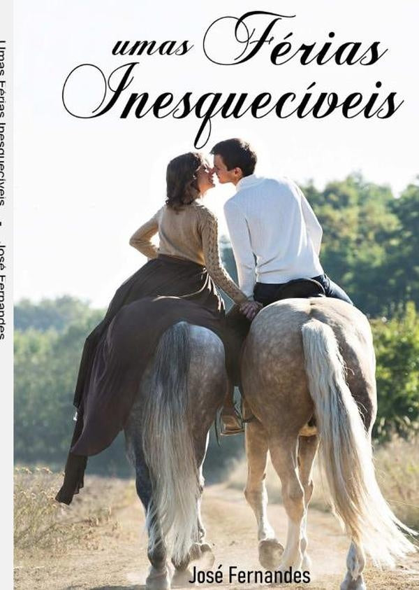 Umas Ferias Inesqueciveis | José Manuel/Figueira de Faria  Miguel Fernandes