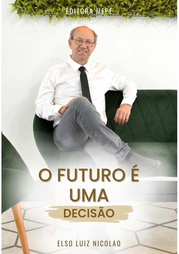 O Futuro e Uma Decis?o | ElsoLuiz Nicolao