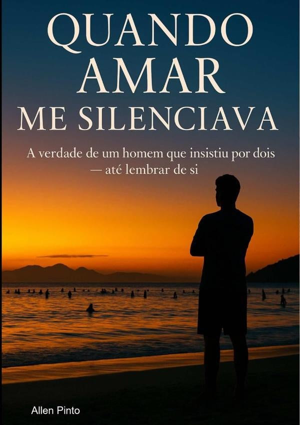 Quando Amar Me Silenciava | Allen Pinto