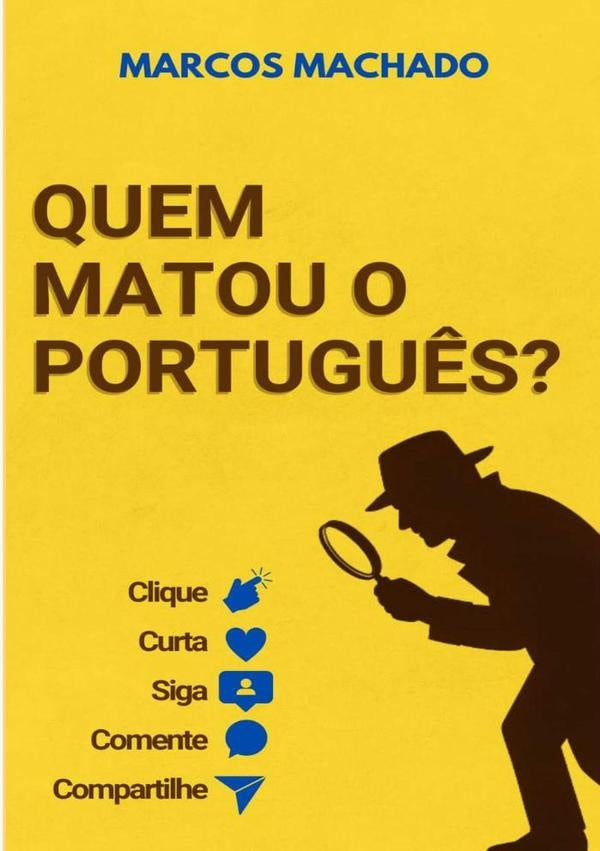 Quem Matou O Portugu?s? | Marcos Machado