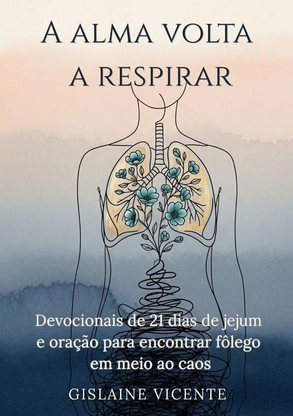 A Alma Volta A Respirar | Gislaine Vicente