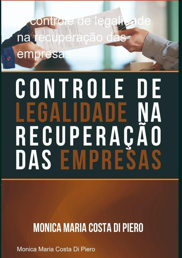 O Controle De Legalidade Na Recupera??o Das Empresas | MonicaMariaCostaDi Piero