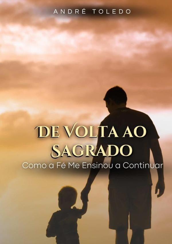 De Volta Ao Sagrado | Andre Toledo