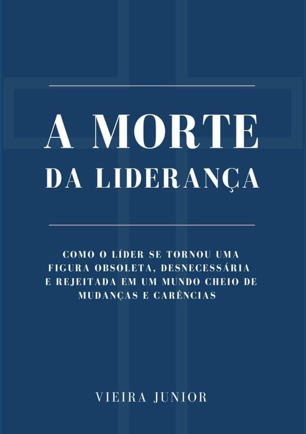A Morte Da Lideran?a | ITAMAR VIEIRA JUNIOR