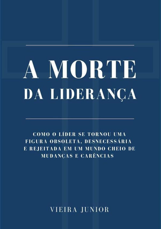 A Morte Da Lideran?a | ITAMAR VIEIRA JUNIOR