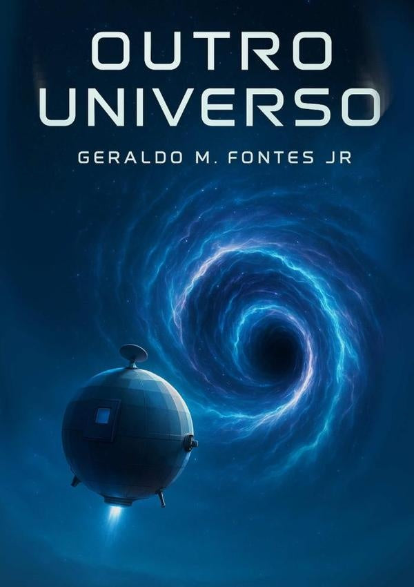 Outro Universo | GeraldoM.Fontes Jr