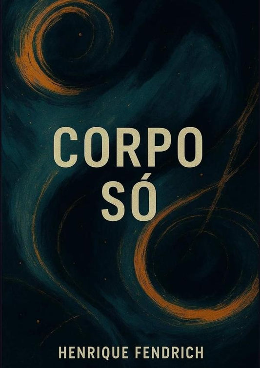 Corpo So | Henrique Fendrich