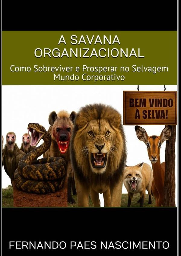 A Savana Organizacional | FernandoPaes Nascimento
