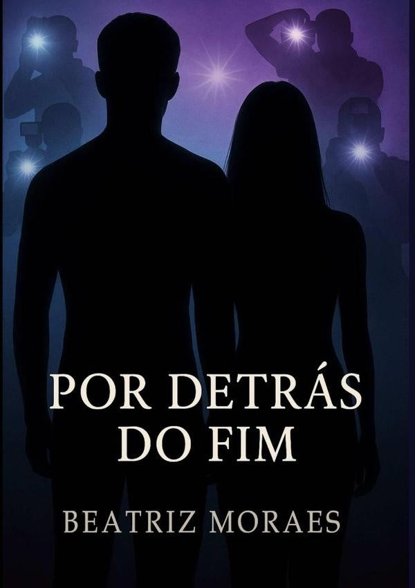 Por Detras Do Fim | Beatriz Moraes