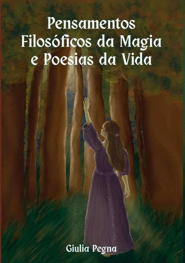 Pensamentos Filosoficos Da Magia E Poesias Da Vida | Giulia Pegna