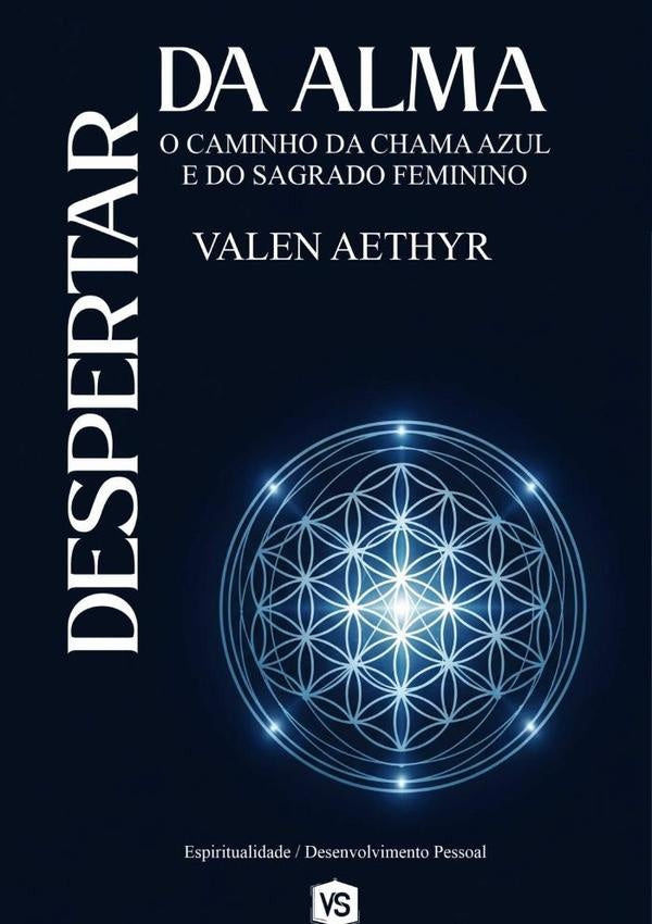 Despertar Da Alma | ValenAethyr/Virginia Santos