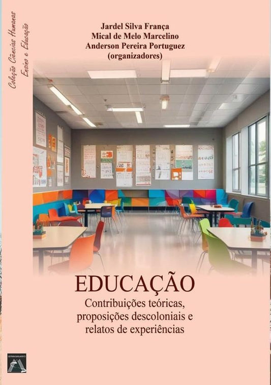 Contribui??es Teoricas, Proposi??es Descoloniais E Relatos De Experi?ncias | JardelMicalDeMeloMarcelinoEAndersonPereiraPortugue