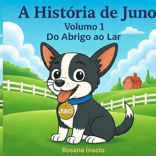 A Historia De Juno  Volume 1 | Rosana Inacio