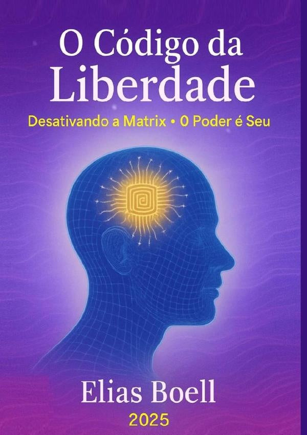 O Codigo Da Liberdade | EliasBoell Junior
