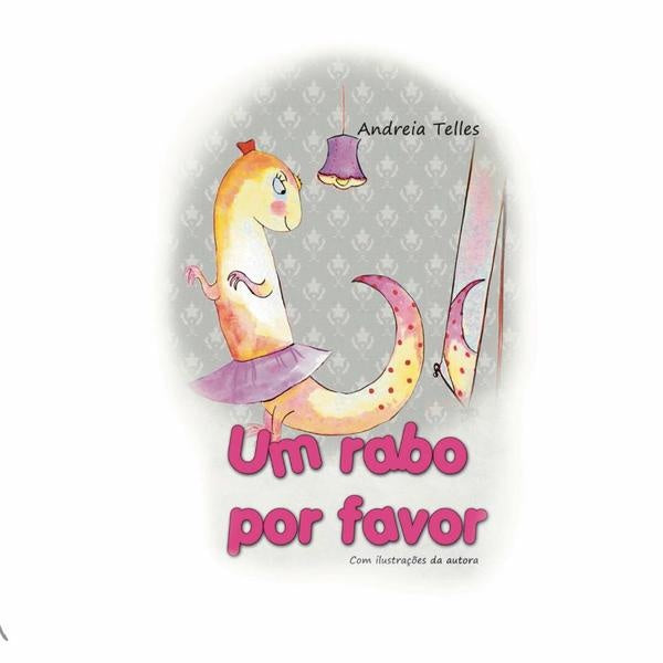 Um Rabo Por Favor | Andreia Telles