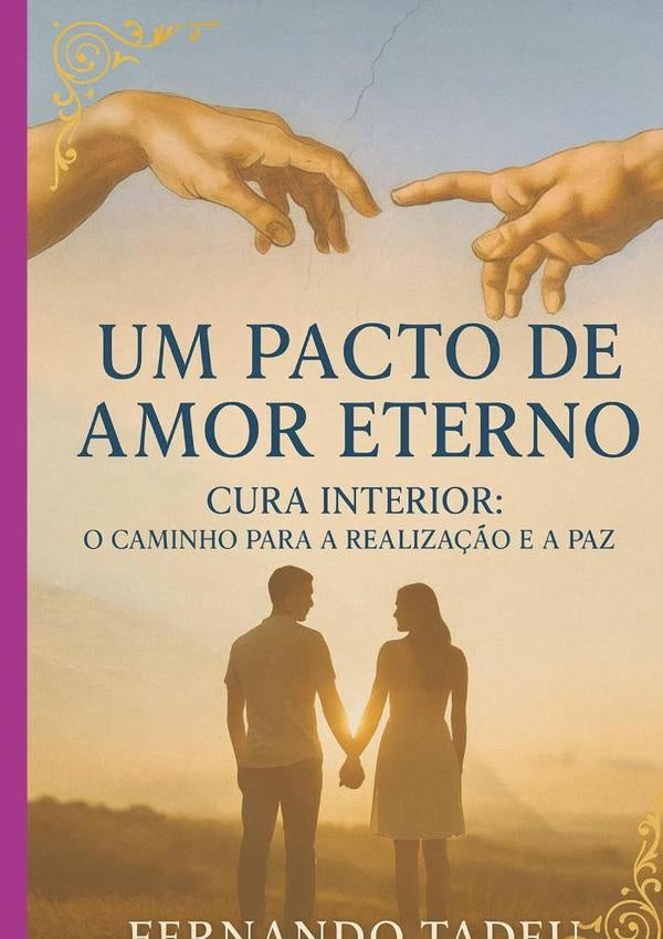 Um Pacto De Amor Eterno | FernandoTadeuBarduzzi Tavares