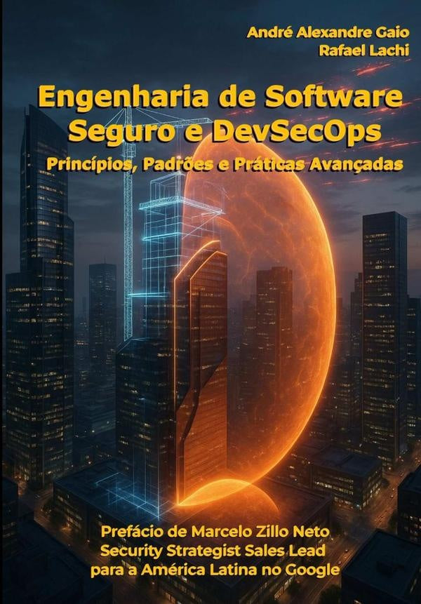 Engenharia De Software Seguro E Devsecops | Alexandre Gaio