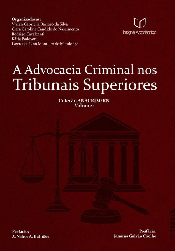 A Advocacia Criminal Nos Tribunais Superiores | VivianLawrenceLino Mendon?a