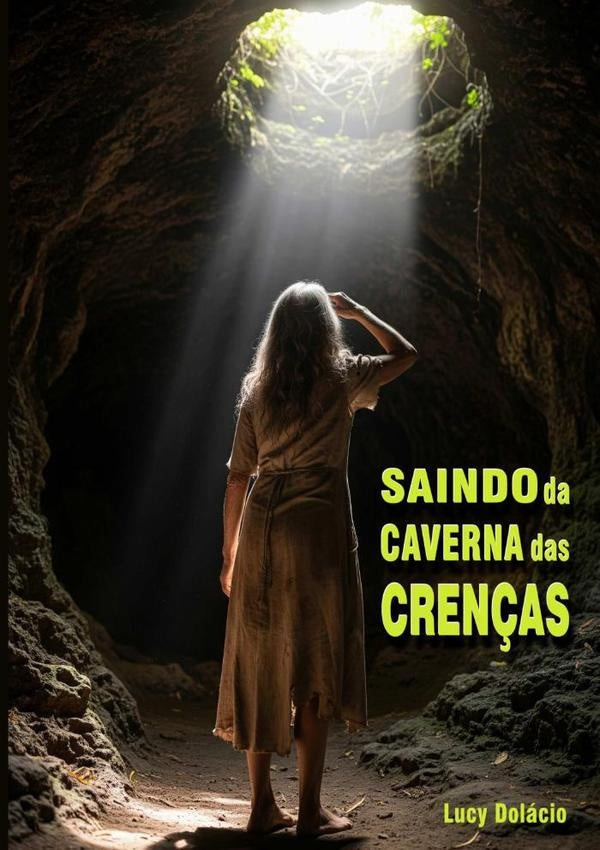 Saindo Da Caverna Das Cren?as | Lucy Dolacio
