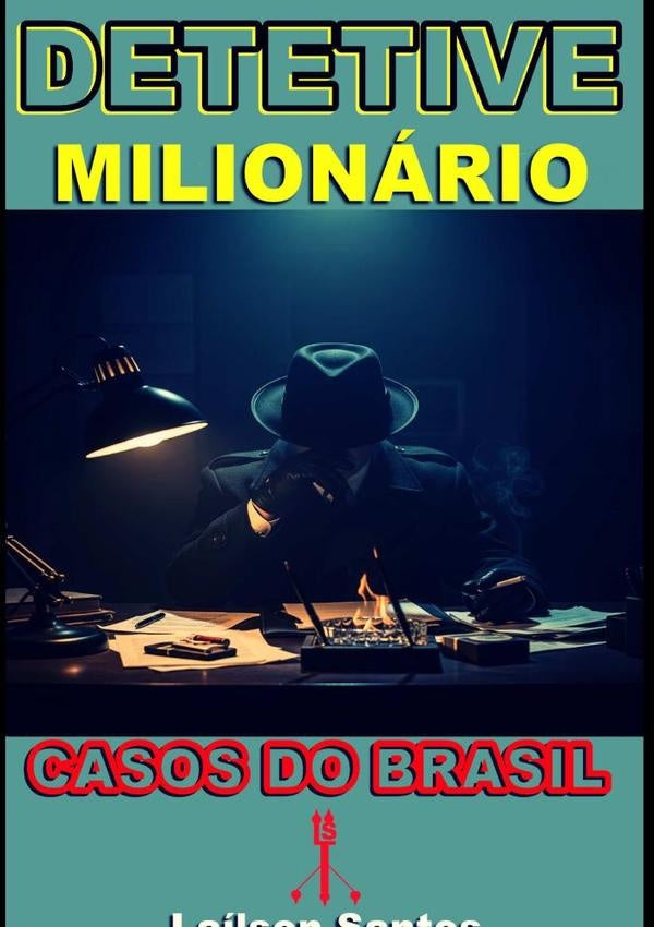 Detetive Milionario | Lailson Santos