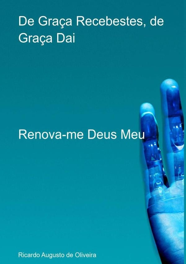 De Gra?a Recebestes, De Gra?a Dai | RicardoAugustoDe Oliveira