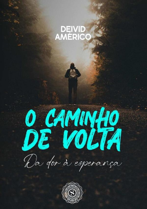 O Caminho De Volta | Deivid Americo