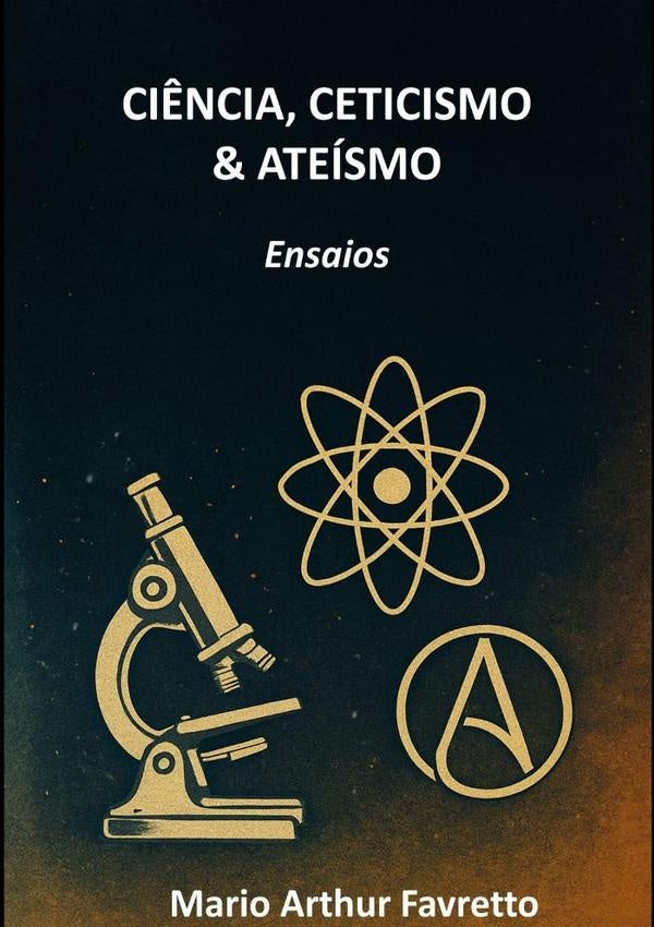 Ci?ncia, Ceticismo & Ateismo | MarioArthur Favretto