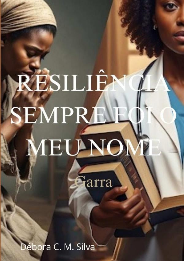 Resili?ncia Sempre Foi O Meu Nome | DeboraCarlaMatosDa Silva