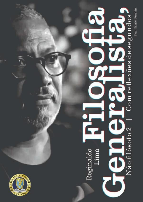 Filosofia Generalista, N?o Filosofo 2 | ReginaldoPiresDe Lima