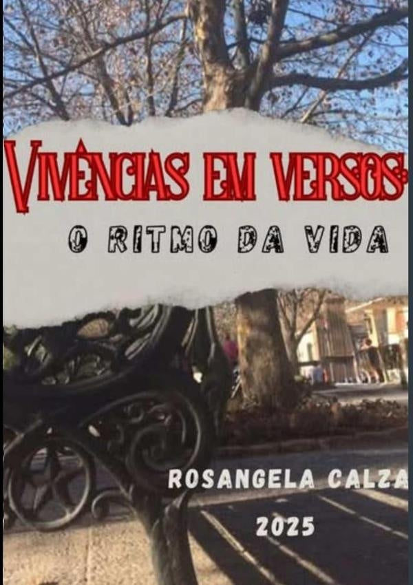 Viv?ncias Em Versos: O Ritmo Da Vida | Rosangela Calza