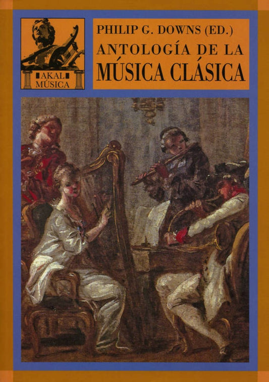 Antología de la música clásica | Phillip G. Downs