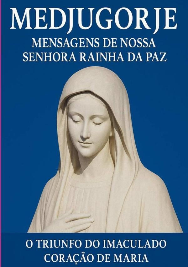 Medjugorje Mensagens De Nossa Senhora Rainha Da Paz | FernandoTadeuBarduzzi Tavares