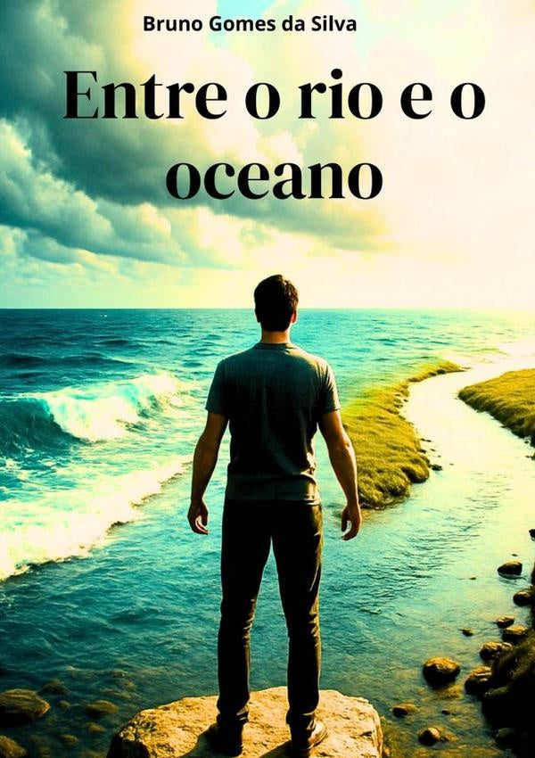 Entre O Rio E O Oceano | BrunoGomesDa Silva