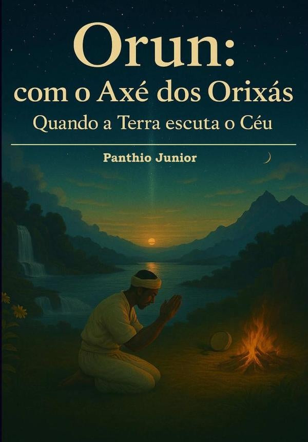 Orun: Com O Axe Dos Orixas | Panthio Junior