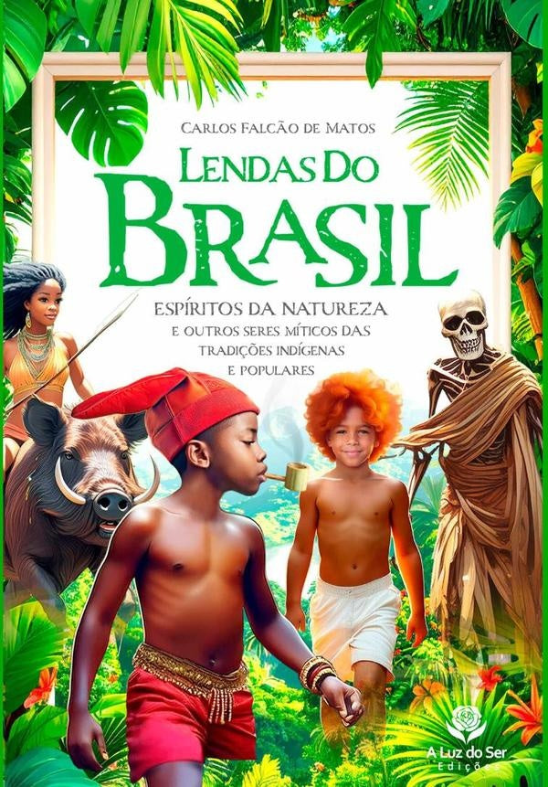 Lendas Do Brasil | CarlosFalc?oDe Matos