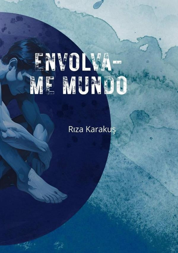 Envolva-me Mundo | Riza Karakus