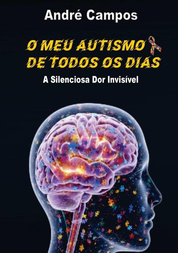 O Meu Autismo De Todos Os Dias | André;Souza  Alexandre Campos d Chaves
