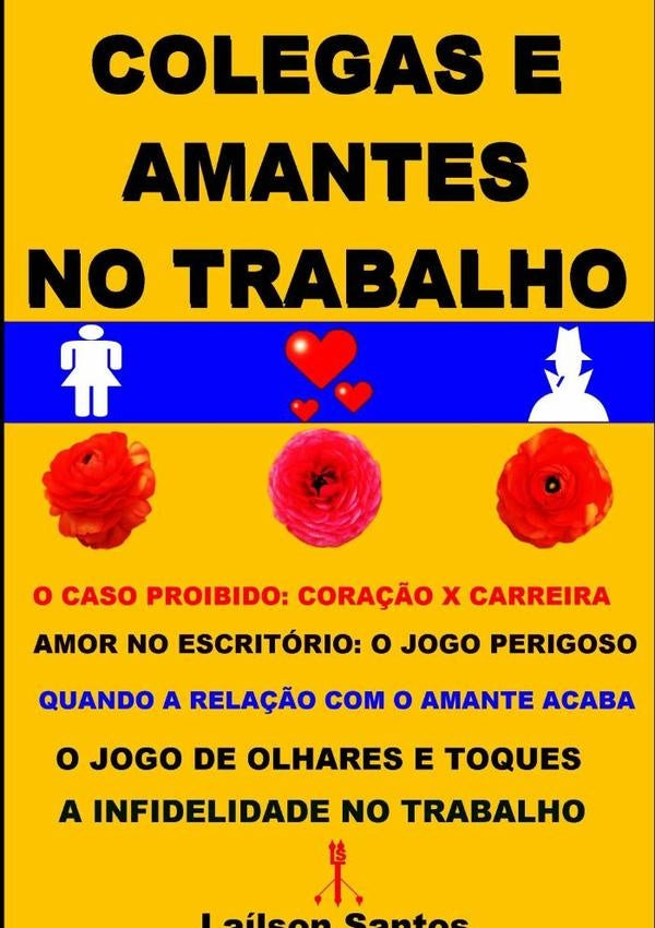 Colegas E Amantes No Trabalho | Lailson Santos