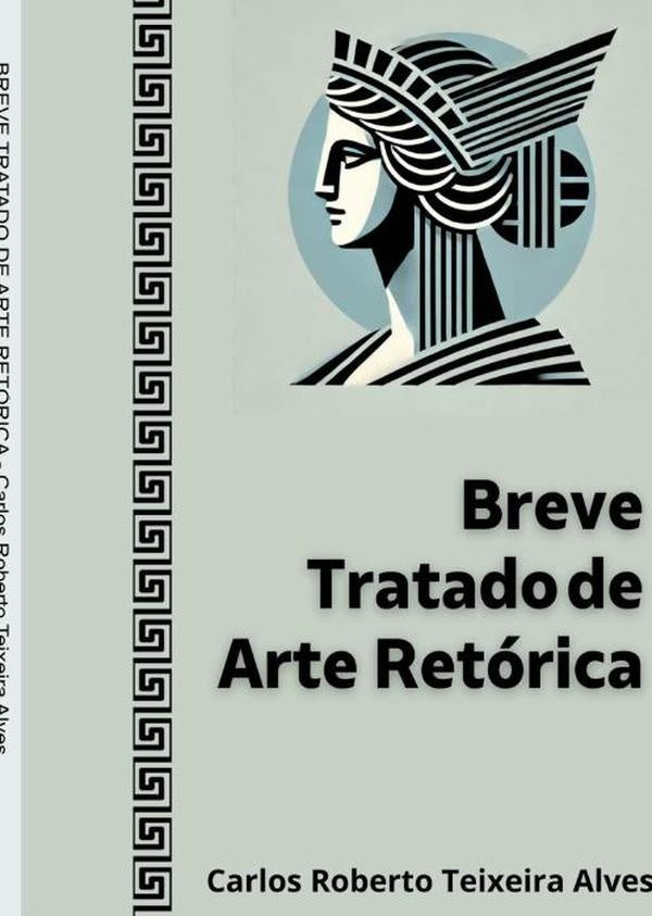 Breve Tratado De Arte Retorica | CarlosRobertoTeixeira Alves