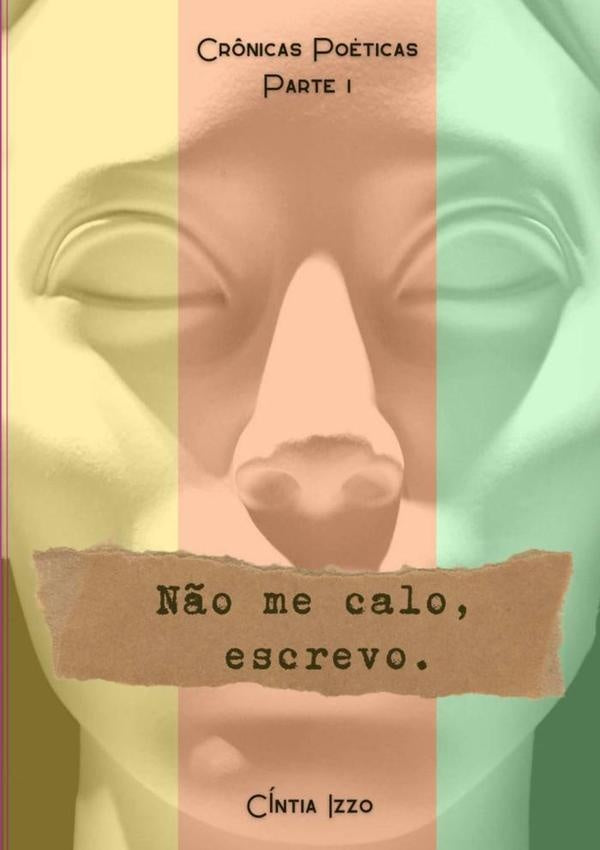 N?o Me Calo, Escrevo. | Cintia Izzo