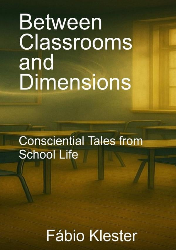 Between Classrooms And Dimensions | Fabio Klester