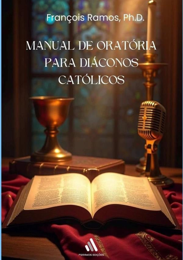 Manual De Oratoria Para  Diaconos Catolicos | Fran?oisSilva Ramos