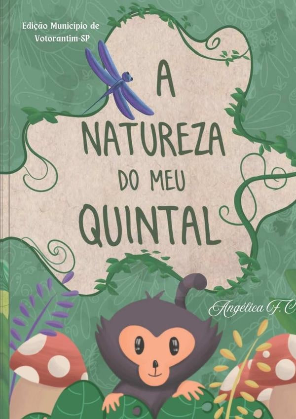 A Natureza Do Meu Quintal | AngelicaFelicioDa Costa