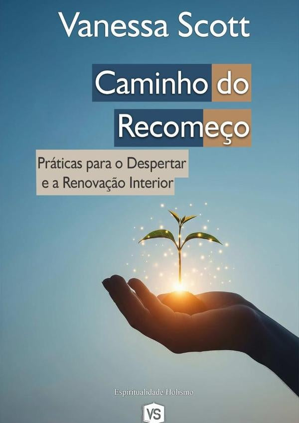 Caminho Do Recome?o | VanessaScott/virginia Santos